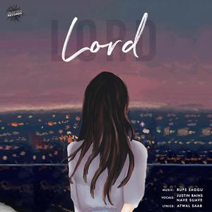 Lord (feat. Justin Bains & Nave Suave)