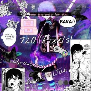 720 Pixels!(feat. Bankroll Jah!) (Explicit)