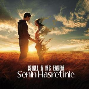 Senin Hasretinle (feat. Ishıll) (2007 Edition) (Explicit)