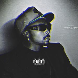 Misunderstood (Explicit)