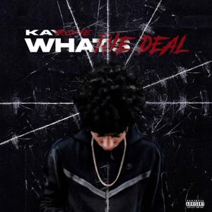 What's The Deal (Explicit)