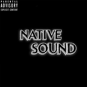 Native Sound (Explicit)