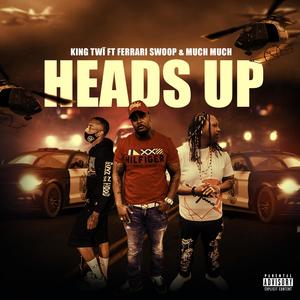 Heads Up (feat. Much Much) [Explicit]