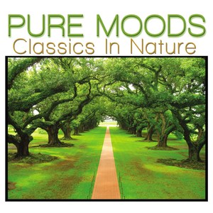 Pure Moods Classics In Nature