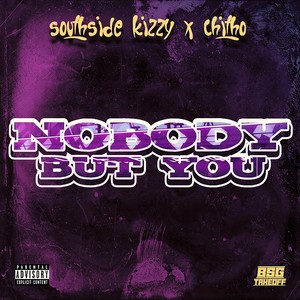Nobody but You (feat. Chitho) [Explicit]