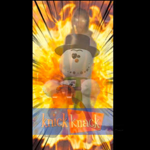 Knick Knack (Explicit)