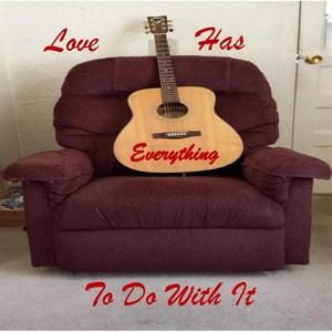 Love Has Everything to Do With It(feat. Gary Clark)
