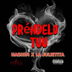 PRENDELO TUU (feat. La Julietita) [Explicit]