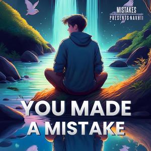 You Made a Mistake (NavHI Remix)