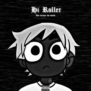 Hi Roller (Explicit)