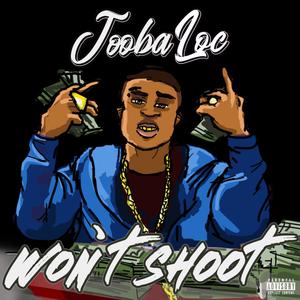 Wont Shoot (Explicit)