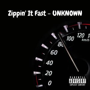 Zippin' It Fast (Explicit)