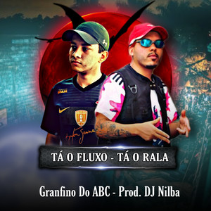 Tá o Fluxo, Tá o Rala (Explicit)