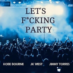 Let's F**king Party (Original Mix)