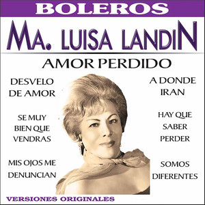 Ma. Luisa Landin - Porque Llorar