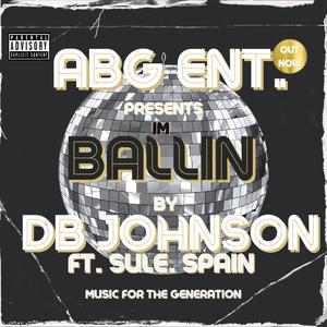 Im Ballin (feat. Sule Spain) [Explicit]