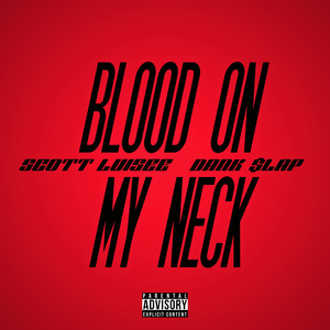 Blood on My Neck (Explicit)