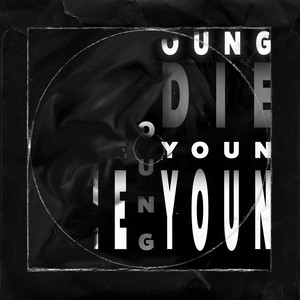 Die Young (Explicit)