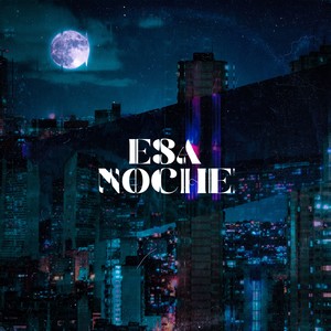 Esa Noche