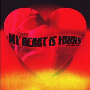 My Heart is Yourz (Explicit)