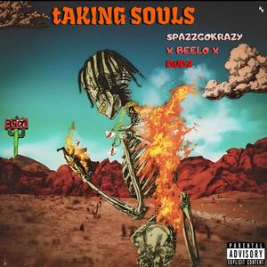 TAKING SOULS (feat. Beelo & Dudz) [Explicit]