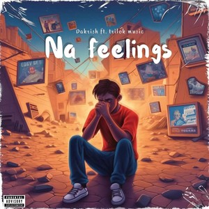 Na Feelings (feat. Trilok Music_) [Explicit]