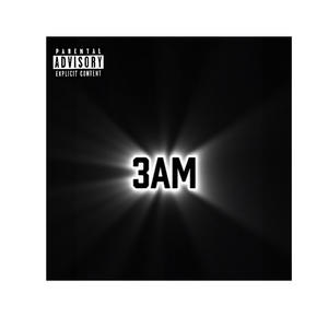 3AM (feat. JRacks & Guapanese) [Explicit]