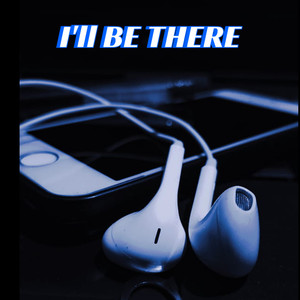 I'LL BE THERE (OTW) (Explicit)