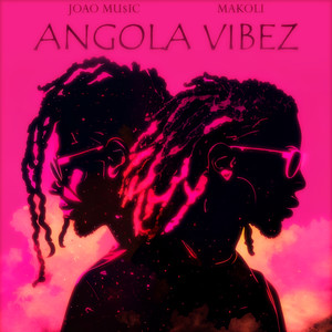 Angola Vibez (Explicit)