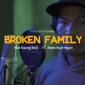 Broken Family (feat. Nann Kyar Ngon)