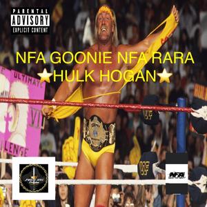 Hulk Hogan (feat. NFA GOONIE) [Explicit]