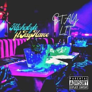 Stay Lit(feat. Jayhavoc) (Explicit)