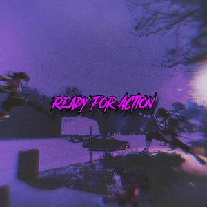 Ready for Action (Explicit)