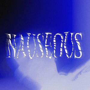 nauseous (Explicit)