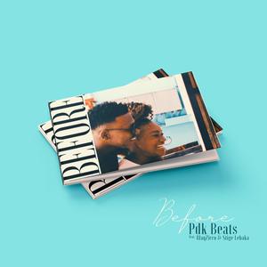 Before (feat. BlaqZicco & Stige Lebaka)