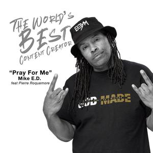 Pray For Me (feat. Pierre Roquemore)