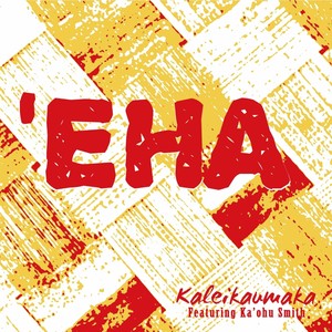 ʻEha(feat. Ka’ohu Smith)