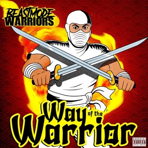 Way Of The Warrior (Explicit)