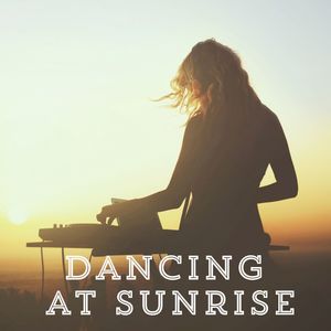 Dancing at Sunrise