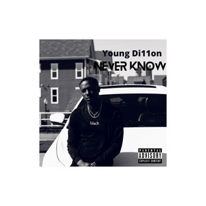 Never Know (Explicit)