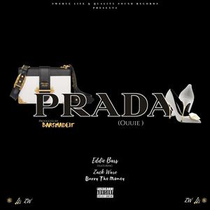 Prada (OUUIE) [feat. Zack Ware & BarrytheMoney] [Explicit]