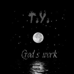 Gods Work (Explicit)