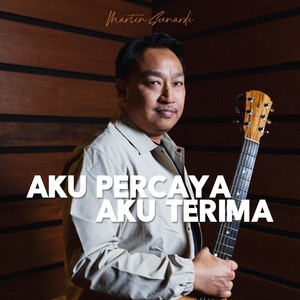 Aku Percaya, Aku Terima