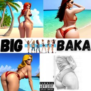 BIG BAKA (feat. Bwoi Lay) [Explicit]