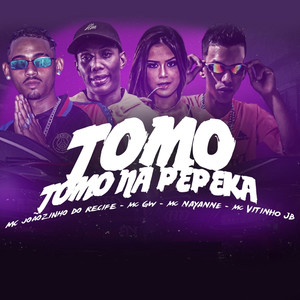 Tomo Tomo na Pepeka(feat. Mc Gw)(Brega Funk) (Explicit)