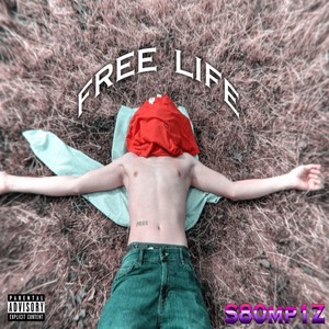 Free Life (Explicit)