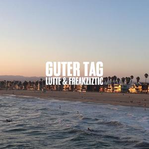 Guter Tag (feat. Freakziztic) (Explicit)