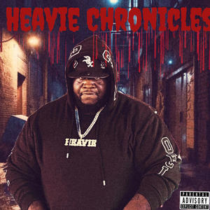 Heavie Chronicles (Explicit)