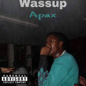 Wassup (Explicit)