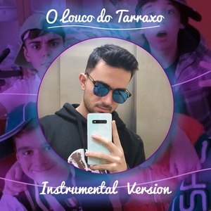 O Louco Do Tarraxo (Instrumental Version)